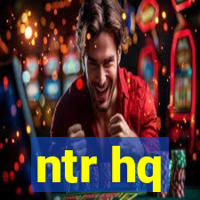 ntr hq